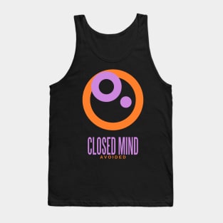 closed mind avoided Tank Top